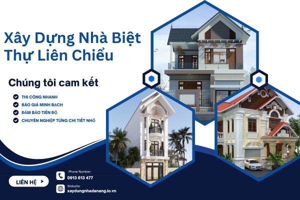 Dịch Vụ Xây Dựng Nhà Biệt Thự Liên Chiểu – Giải Pháp Trọn Gói, Uy Tín, Tối Ưu Chi Phí Cùng HNDC